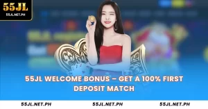 55JL Welcome Bonus